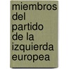 Miembros del Partido de La Izquierda Europea door Fuente Wikipedia