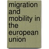 Migration and Mobility in the European Union door Christina Boswell