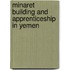 Minaret Building and Apprenticeship in Yemen