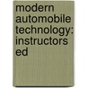 Modern Automobile Technology: Instructors Ed by Stephen Zygula