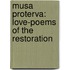 Musa Proterva: Love-Poems of the Restoration