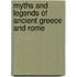 Myths and Legends of Ancient Greece and Rome