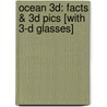 Ocean 3D: Facts & 3D Pics [With 3-D Glasses] door The Reader'S. Digest