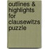 Outlines & Highlights For Clausewitzs Puzzle