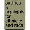 Outlines & Highlights For Ethnicity And Race by Cram101 Textbook Reviews