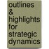 Outlines & Highlights For Strategic Dynamics