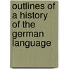 Outlines of a History of the German Language by Kuno Meyer
