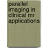 Parallel Imaging In Clinical Mr Applications