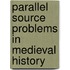 Parallel Source Problems In Medieval History