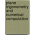 Plane Trigonometry and Numerical Computation