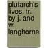 Plutarch's Lives, Tr. By J. And W. Langhorne