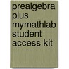 Prealgebra Plus MyMathLab Student Access Kit door Robert Prior