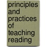 Principles and Practices of Teaching Reading door Timothy Blair