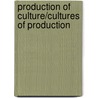 Production Of Culture/Cultures Of Production door Paul du Gay