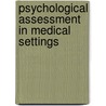 Psychological Assessment in Medical Settings by Steven M. Tovian