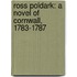 Ross Poldark: A Novel Of Cornwall, 1783-1787