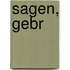 Sagen, Gebr