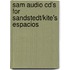 Sam Audio Cd's For Sandstedt/kite's Espacios
