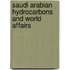 Saudi Arabian Hydrocarbons and World Affairs