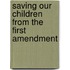 Saving Our Children From The First Amendment