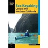 Sea Kayaking Central and Northern California door Roger Schumann