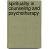 Spirituality in Counseling and Psychotherapy by Rick Johnson
