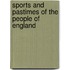 Sports and Pastimes of the People of England