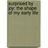 Surprised By Joy: The Shape Of My Early Life door Clive Staples Lewis