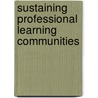 Sustaining Professional Learning Communities door Paul D. Houston