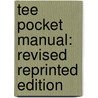 Tee Pocket Manual: Revised Reprinted Edition door Leanne Groban