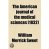 The American Journal Of The Medical Sciences door William Merrick Sweet