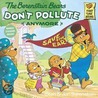 The Berenstain Bears Don't Pollute (Anymore) door Stan Berenstain