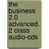 The Business 2.0 Advanced. 2 Class Audio-cds