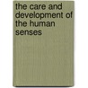 The Care and Development of the Human Senses door Willi Aeppli