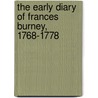 The Early Diary of Frances Burney, 1768-1778 door Susan Burney Phillips