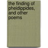 The Finding of Pheidippides, and Other Poems door Edward Henry Pember