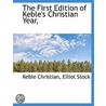 The First Edition of Keble's Christian Year by Keble Christian