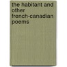 The Habitant and Other French-Canadian Poems door William Henry Drummond