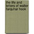 The Life And Letters Of Walter Farquhar Hook