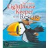 The Littlest Lighthouse Keeper To The Rescue