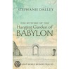 The Mystery of the Hanging Garden of Babylon by Stephanie Dalley