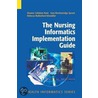 The Nursing Informatics Implementation Guide door Sara Breckenridge Sproat