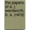 The Papers of A. J. Wentworth, B. A. (Ret'd) by H.F. Ellis