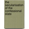 The Secularisation Of The Confessional State door Ian Hunter