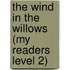 The Wind in the Willows (My Readers Level 2)
