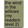 The Wind in the Willows (My Readers Level 2) by Susan Hill