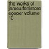The Works of James Fenimore Cooper Volume 13