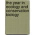 The Year In Ecology And Conservation Biology