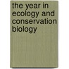 The Year In Ecology And Conservation Biology door Richard S. Ostfield
