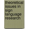 Theoretical Issues In Sign Language Research door Fischer